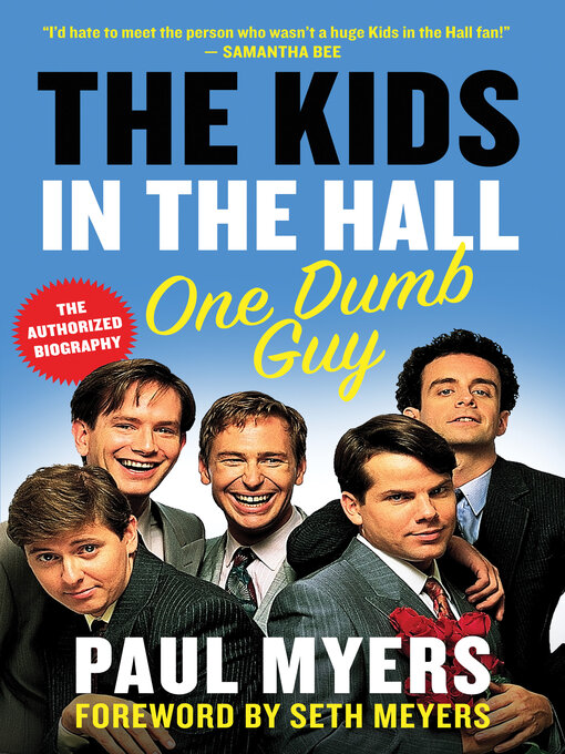 Title details for The Kids in the Hall by Paul Myers - Available